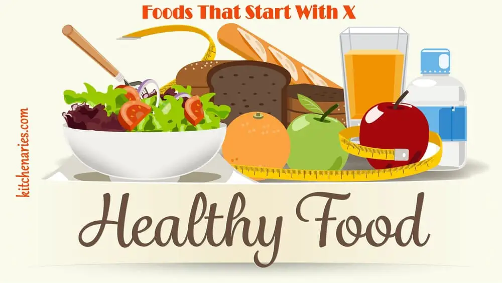foods that start with x