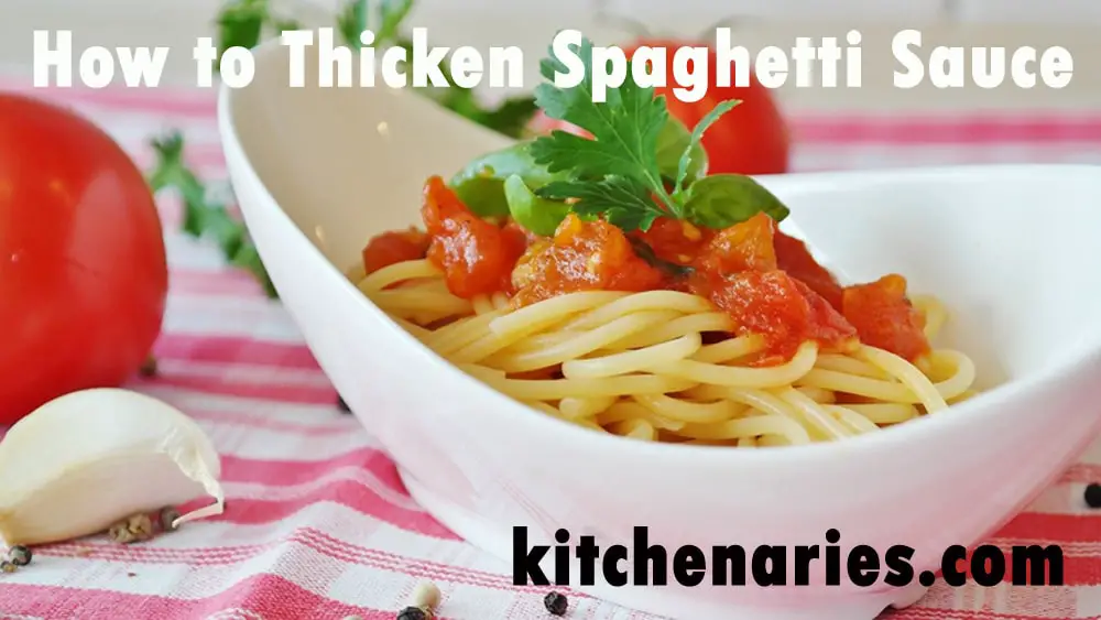 How To Thicken Spaghetti Sauce Like Pro? 5 Quick & Easy Ways